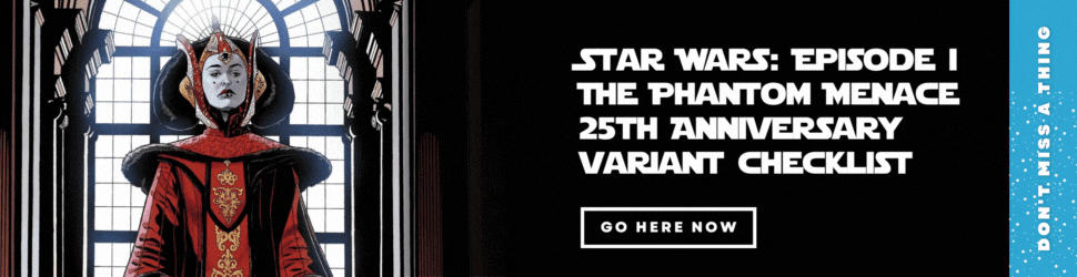 Star Wars Episode I the Phantom Menace 25th Anniversary Variant Checklist
