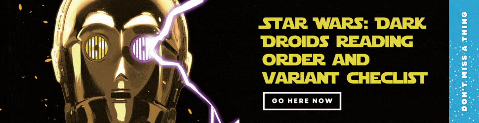 Star Wars: Dark Droids Comic Reading Order & Variant Checklist