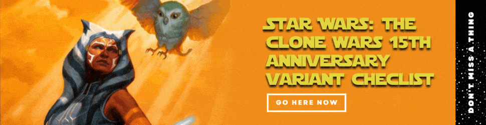 Star Wars Clone Wars 15th Anniversary Comic Variant Checklist
